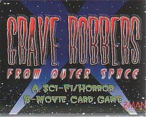 Grave Robbers from Outer Space: A Sci-Fi/Horror B-Movie Card Game